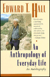 An Anthropology of Everyday Life: An Autobiography