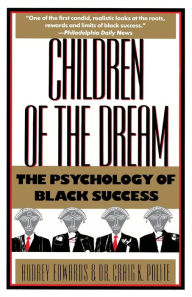 Title: Children of the Dream: The Psychology of Black Success, Author: Audrey Edwards