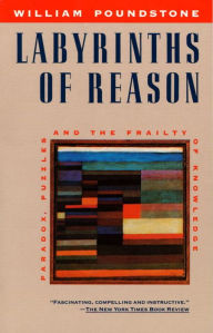Download free kindle books online Labyrinths of Reason: Paradox, Puzzles, and the Frailty of Knowledge