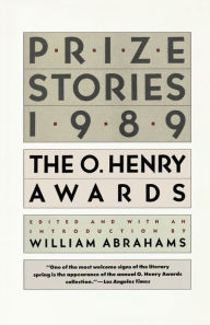 Title: Prize Stories 1989: The O. Henry Awards, Author: William Abrahams