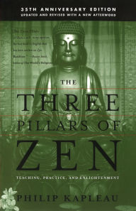 Title: The Three Pillars of Zen: Teaching, Practice, and Enlightenment, Author: Roshi P. Kapleau