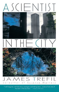 Title: A Scientist in the City, Author: James Trefil