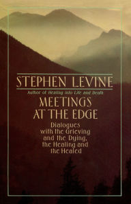 Title: Meetings at the Edge, Author: Stephen Levine