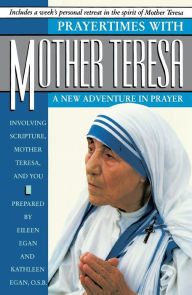 Title: Prayertimes with Mother Teresa: A New Adventure in Prayer, Author: Eileen Egan