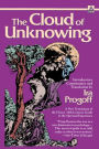 The Cloud of Unknowing: A New Translation of the Classic 14th-Century Guide to the Spiritual Experience