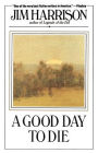 A Good Day to Die: A Novel