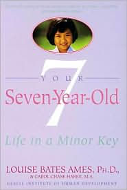 Title: Your Seven Year Old: Life in a Minor Key, Author: Louise Bates Ames