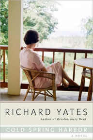Title: Cold Spring Harbor, Author: Richard Yates