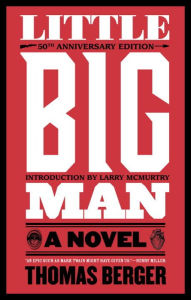 Title: Little Big Man: A Novel, Author: Thomas Berger