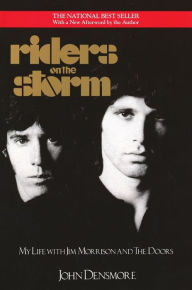 Title: Riders on the Storm: My Life with Jim Morrison and the Doors, Author: John Densmore