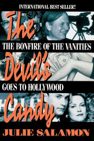 Title: The Devil's Candy: The Bonfire of the Vanities Goes to Hollywood, Author: Julie Salamon