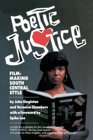 Title: Poetic Justice: Filmmaking South Central Style, Author: John Singleton