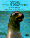 Title: Save Our Oceans and Coasts, Author: E. Hirschi