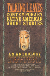 Title: Talking Leaves: Contemporary Native American Short Stories, Author: Craig Lesley