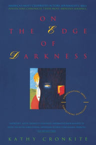 Title: On the Edge of Darkness: Conversations About Conquering Depression, Author: Kathy Cronkite