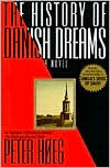 Title: The History of Danish Dreams, Author: Peter Hoeg