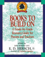 Books to Build On: A Grade-By-Grade Resource Guide for Parents and Teachers