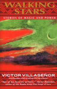 Title: Walking Stars: Stories of Magic and Power, Author: Victor Villasenor