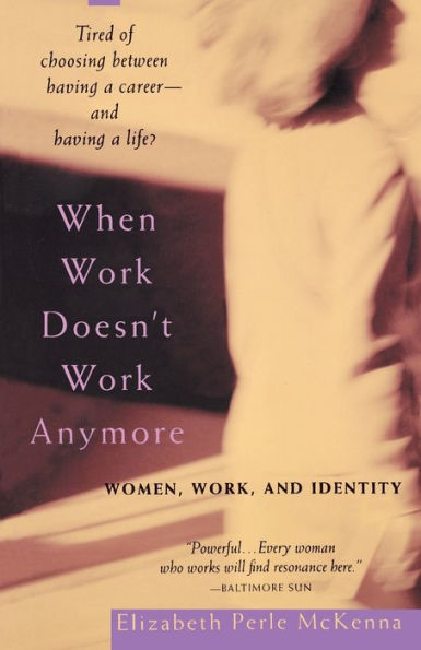 When Work Doesn't Work Anymore: Women, Work, and Identity