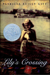 Title: Lily's Crossing, Author: Patricia Reilly Giff