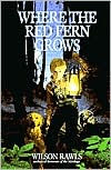 Title: Where the Red Fern Grows, Author: Wilson Rawls