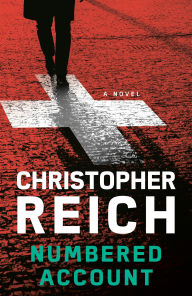 Title: Numbered Account: A Novel, Author: Christopher Reich