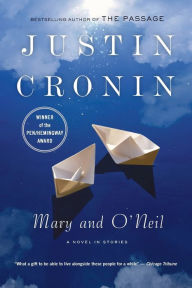 Title: Mary and O'Neil, Author: Justin Cronin