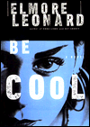 Title: Be Cool, Author: Elmore Leonard