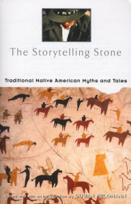 Title: The Storytelling Stone: Traditional Native American Myths and Tales, Author: Susan Feldmann