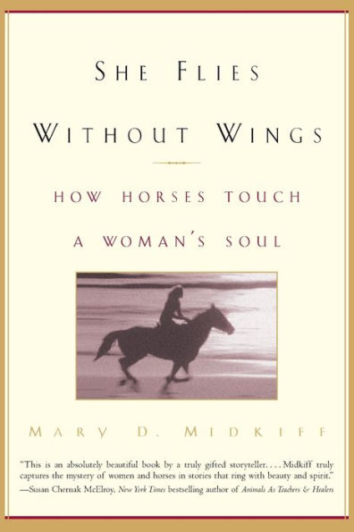 She Flies Without Wings: How Horses Touch a Woman's Soul