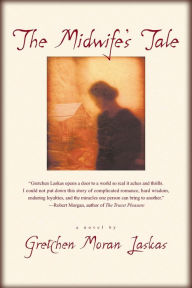 Title: The Midwife's Tale, Author: Gretchen Moran Laskas