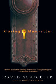 Title: Kissing in Manhattan: Stories, Author: David Schickler