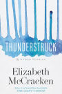 Thunderstruck & Other Stories