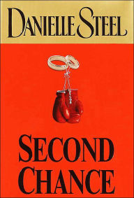 Title: Second Chance: A Novel, Author: Danielle Steel