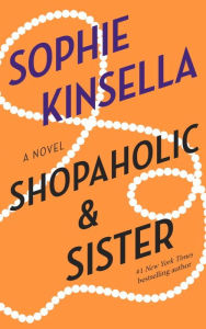 Title: Shopaholic and Sister (Shopaholic Series #4), Author: Sophie Kinsella