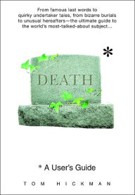 Title: Death: A User's Guide, Author: Tom Hickman