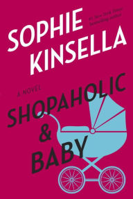 Title: Shopaholic and Baby (Shopaholic Series #5), Author: Sophie Kinsella