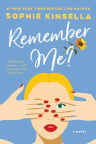 Title: Remember Me?: A Novel, Author: Sophie Kinsella