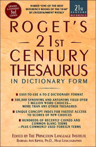 Title: Roget's 21st Century Thesaurus: Updated and Expanded 3rd Edition, in Dictionary Form, Author: Barbara Ann Kipfer
