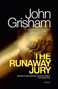 Title: The Runaway Jury, Author: John Grisham