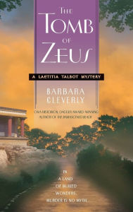 Title: The Tomb of Zeus (Laetitia Talbot Series #1), Author: Barbara Cleverly