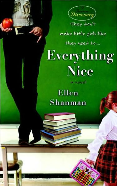 Everything Nice: A Novel