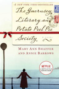 Title: The Guernsey Literary and Potato Peel Pie Society, Author: Mary Ann Shaffer
