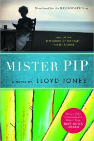 Title: Mister Pip, Author: Lloyd Jones