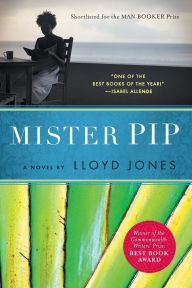 Title: Mister Pip, Author: Lloyd Jones