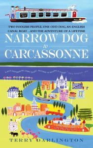 Title: Narrow Dog to Carcassonne, Author: Terry Darlington