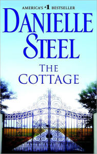 Title: The Cottage: A Novel, Author: Danielle Steel