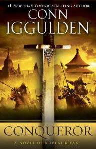 Title: Conqueror: A Novel of Kublai Khan (Khan Dynasty Series #5), Author: Conn Iggulden