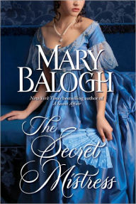 Title: The Secret Mistress (Mistress Trilogy Series #3), Author: Mary Balogh