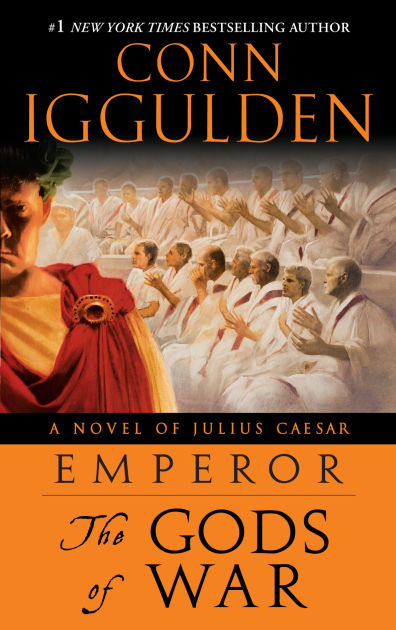 Emperor: The Gods of War (Emperor Series #4) by Conn Iggulden ...